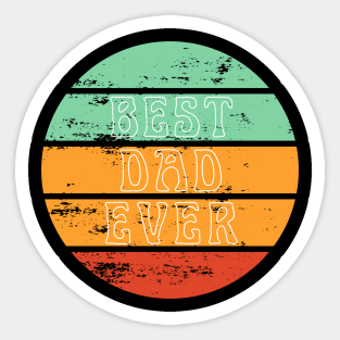 Best Dad Ever. Retro design for Fathers Day. Sticker